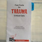 Fast Facts for Trauma Critical Care: A Specialty Chapter on the Management of the Critically Ill Trauma Patient